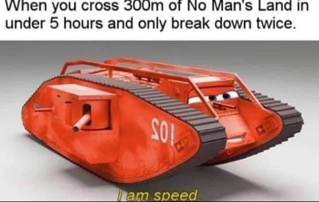 vvhen you cross 3UUm of No Mans Land in under 5 hours and only break down twice