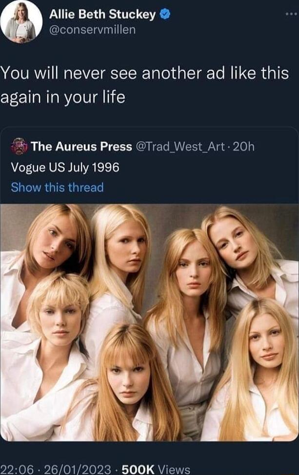 Allie Beth Stuckey MEISIEERIIEN You will never see another ad like this again in your life The Aureus Press Trad West Art 20h Vogue US July 1996 RUGVAGIERGIEET 2206 26012023 500K Views