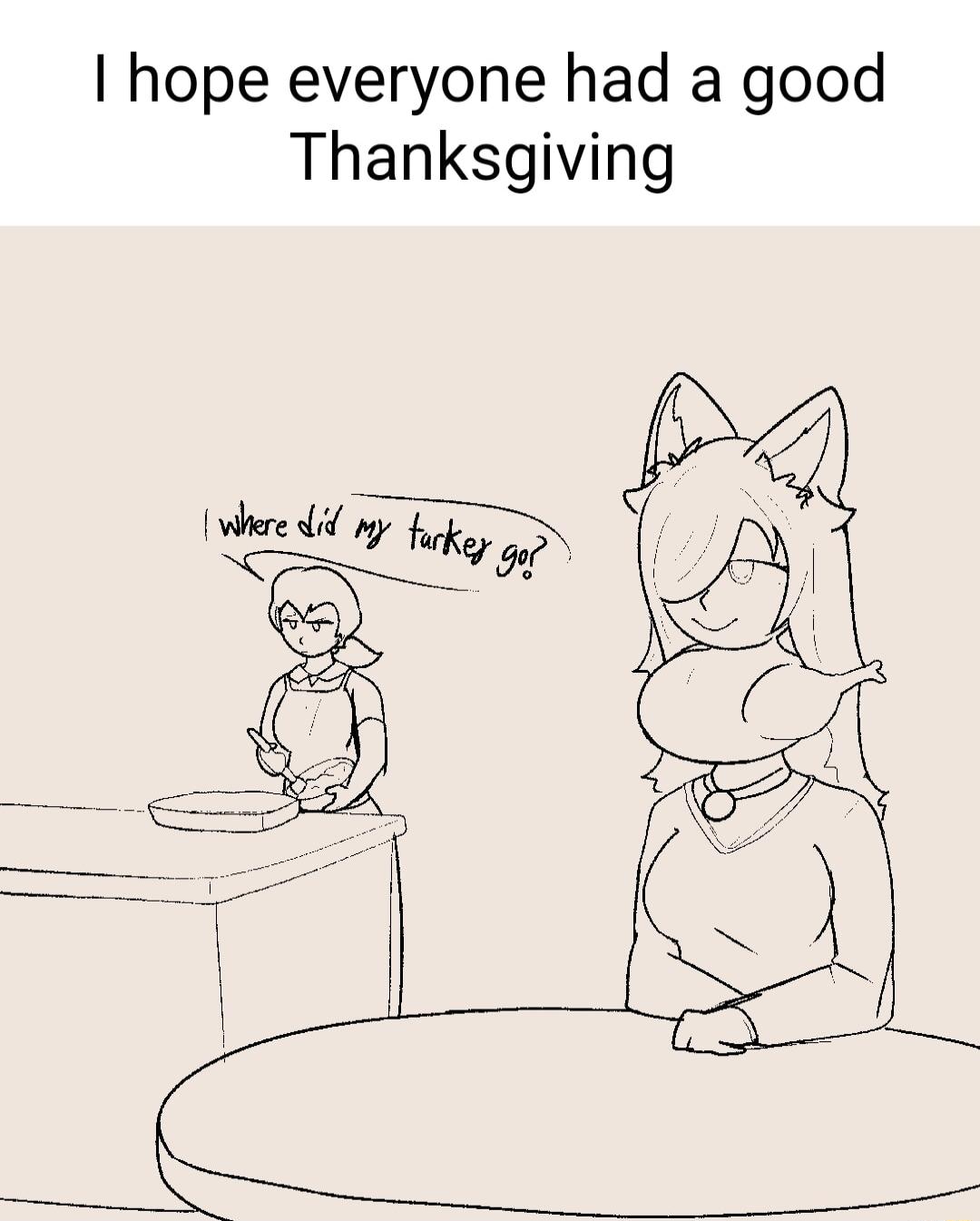 I hope everyone had a good Thanksgiving