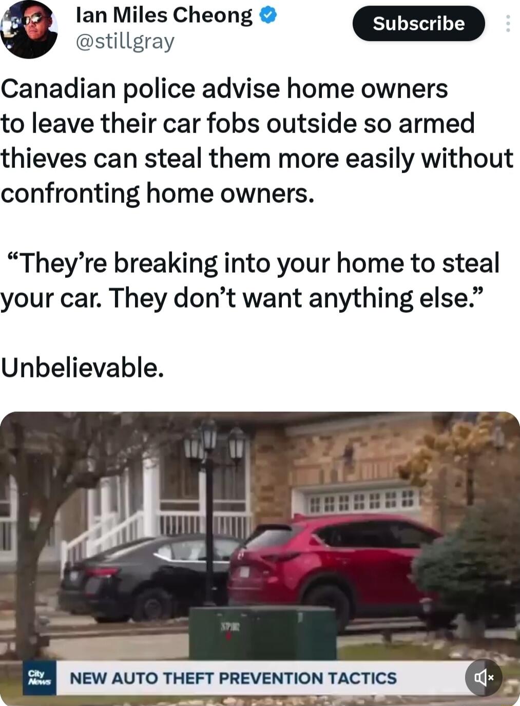 lan Miles Cheong Subscrib Canadian police advise home owners to leave their car fobs outside so armed thieves can steal them more easily without confronting home owners Theyre breaking into your home to steal your car They dont want anything else Unbelievable