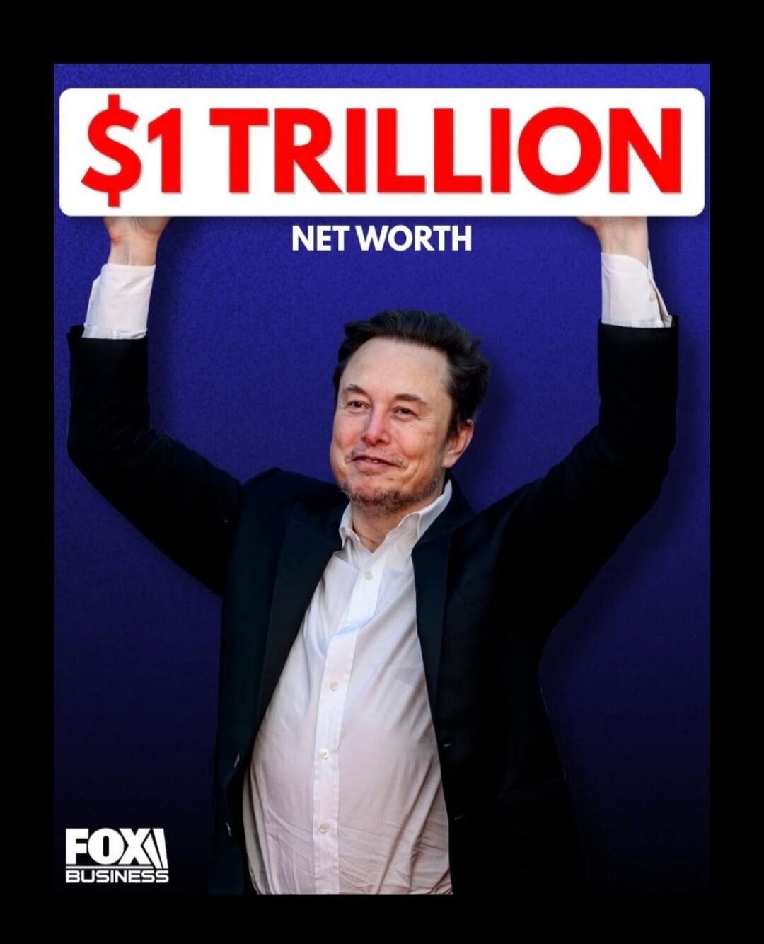 Elon Musk holding a sign that reads '$1 TRILLION NET WORTH'. The logo 'FOX BUSINESS' is visible in the bottom left corner.