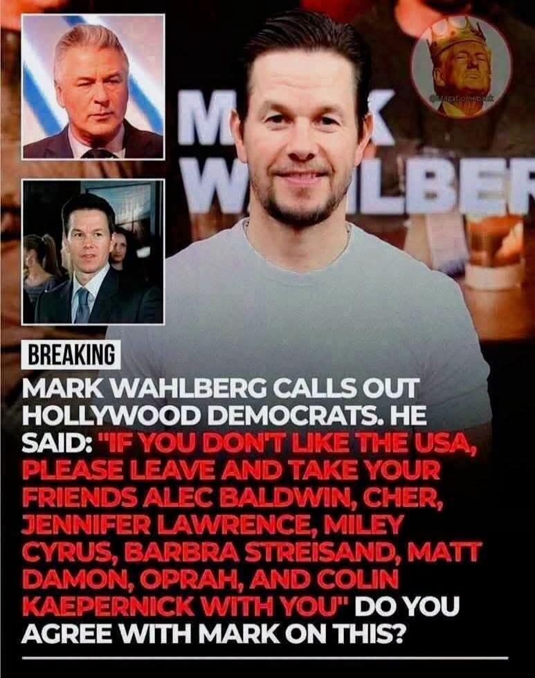 BREAKING. Mark Wahlberg calls out Hollywood Democrats. He said: 