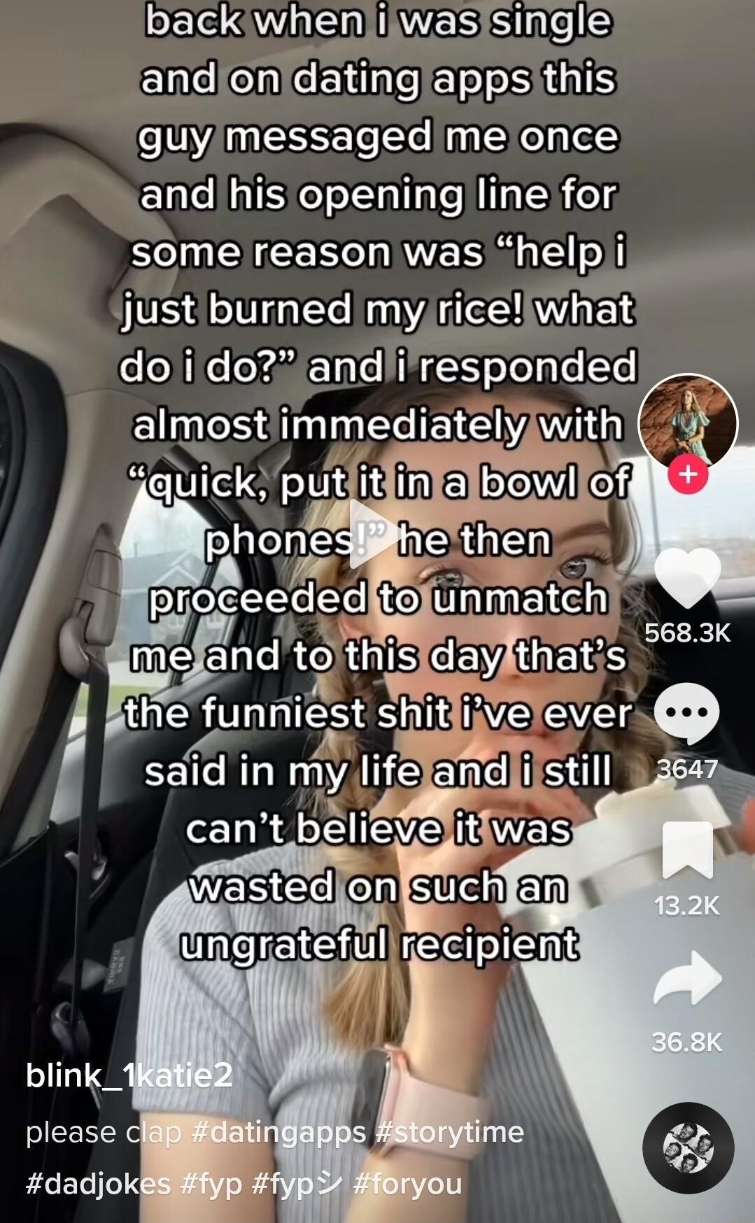 LY IS IWES Slnte3 Gl CEXE el B S guymessaged meionce andhis opening line for some reason was helpii just burned myjricelwhat do i do andliresponded almostiimmediatelyiwith proceeded te unmatch ht