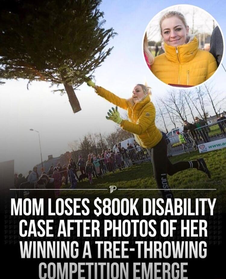 MOM LOSES SB00K DISABILITY CASE AFTER PHOTOS OF HER WINNING A TREE THROWING COMPETITION EMERGE