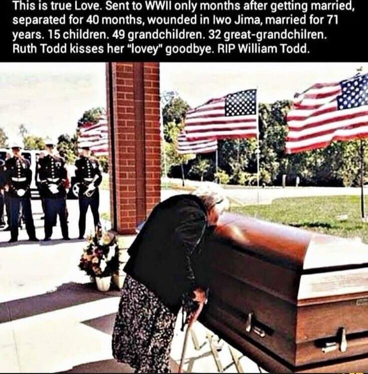 This is true Love. Sent to WWII only months after getting married, separated for 40 months, wounded in Iwo Jima, married for 71 years. 15 children. 49 grandchildren. 32 great-grandchildren. Ruth Todd kisses her 
