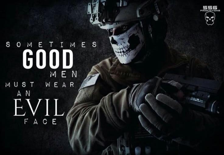 Sometimes good men must wear an evil face