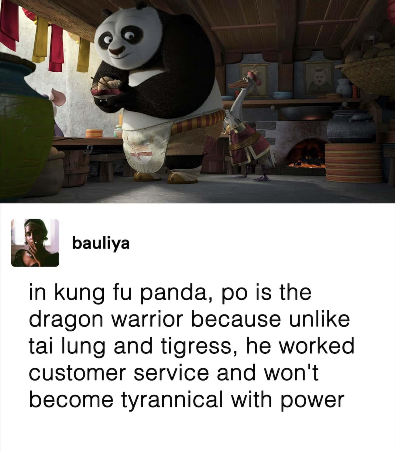 CREDIT PARAMOUNT PICTURES bauliya in kung fu panda po is the dragon warrior because unlike tai lung and tigress he worked customer service and wont become tyrannical with power