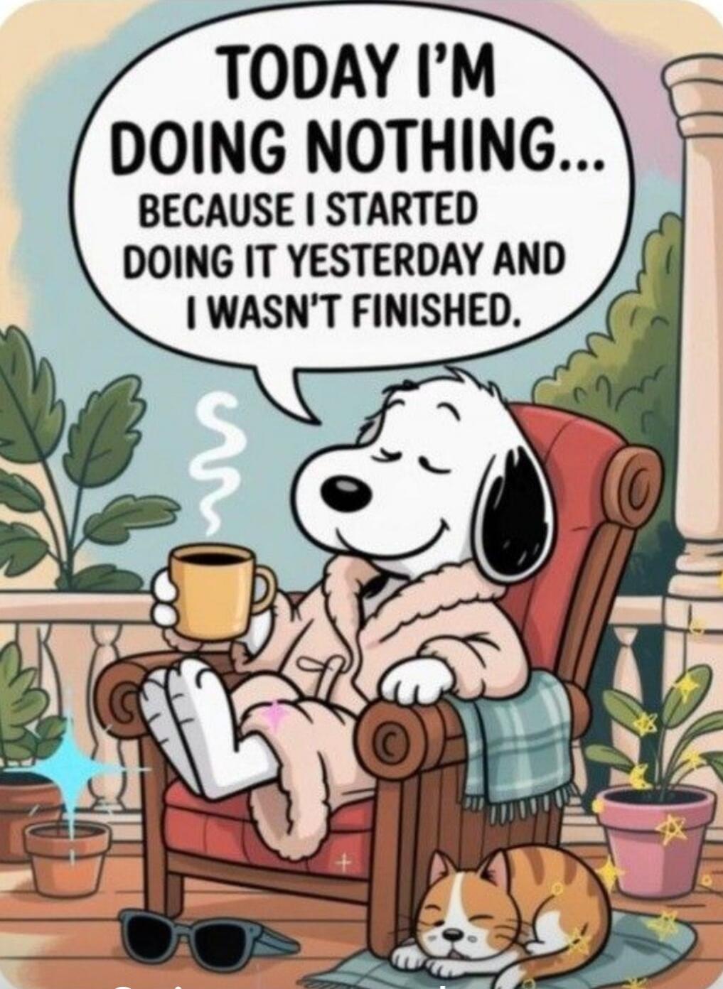TODAY I'M DOING NOTHING... BECAUSE I STARTED DOING IT YESTERDAY AND I WASN'T FINISHED.