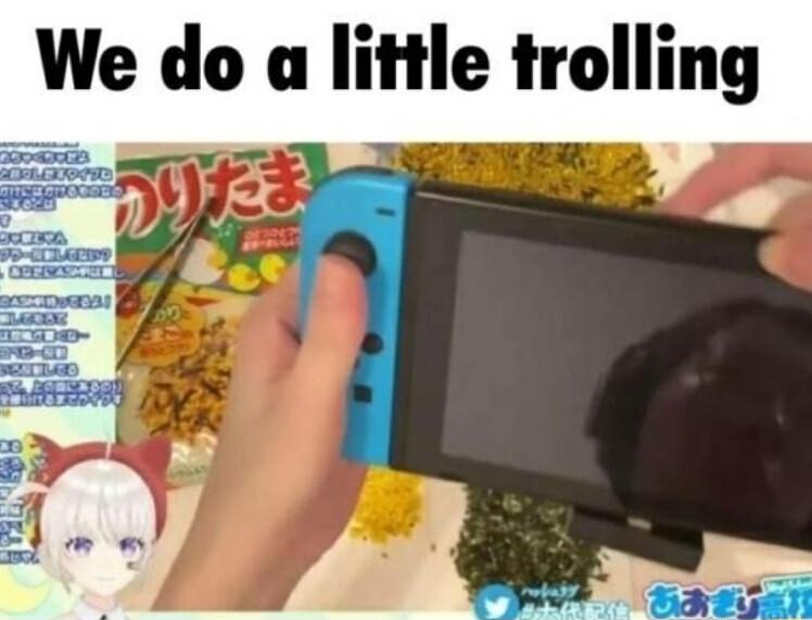 We do a little trolling