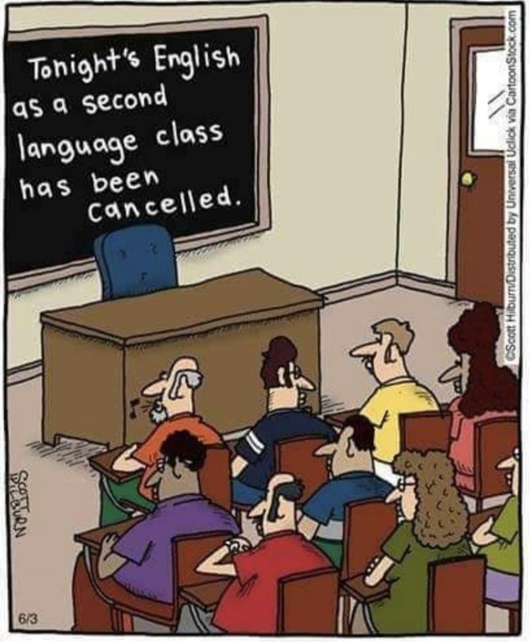 Tonight's English as a second language class has been cancelled.