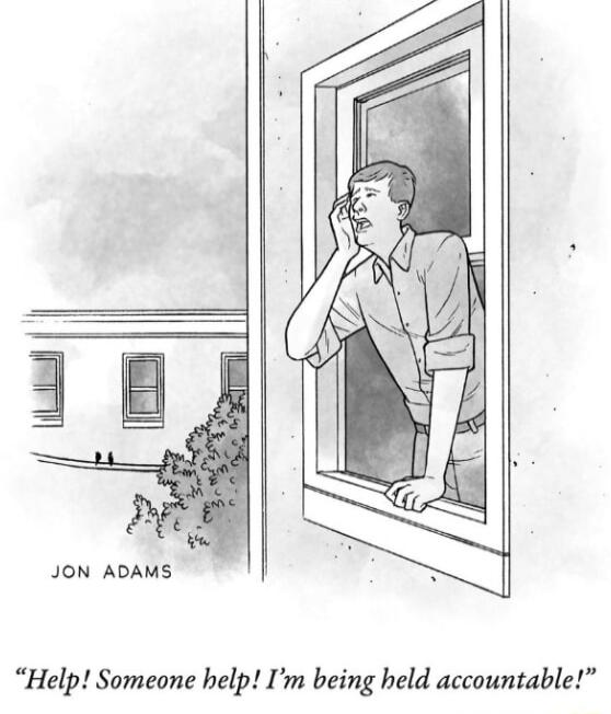 JON ADAMS Help Someone help Im being held accountable