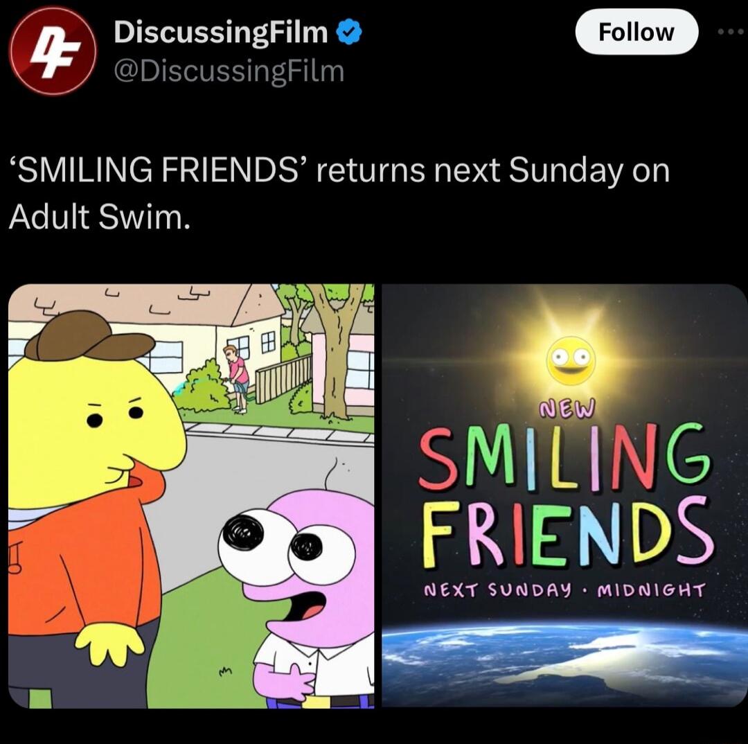 DiscussinFim o Fotiow SMILING FRIENDS returns next Sunday on Adult Swim SR FRIENDS NEXT SUNDAY MIDNIGHT