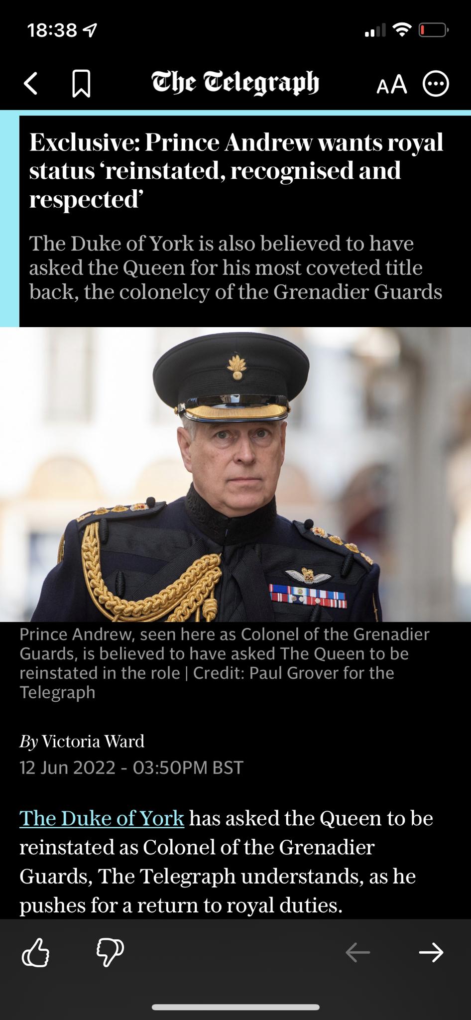 1838 7 wll F D R T P T 11 Y W D Exclusive Prince Andrew wants royal status reinstated recognised and respected The Duke of York is also believed to have asked the Queen for his most coveted title back the colonelcy of the Grenadier Guards x o242 e g 1o oWV LAY Y o W o T YR T o oT g I o i d s N ET Ta FoLe 1 CTVET o NI oL TAAVZYo B o M s AR 1 e B B o N O LU LT Ta R o o reinstated in the role Credit 