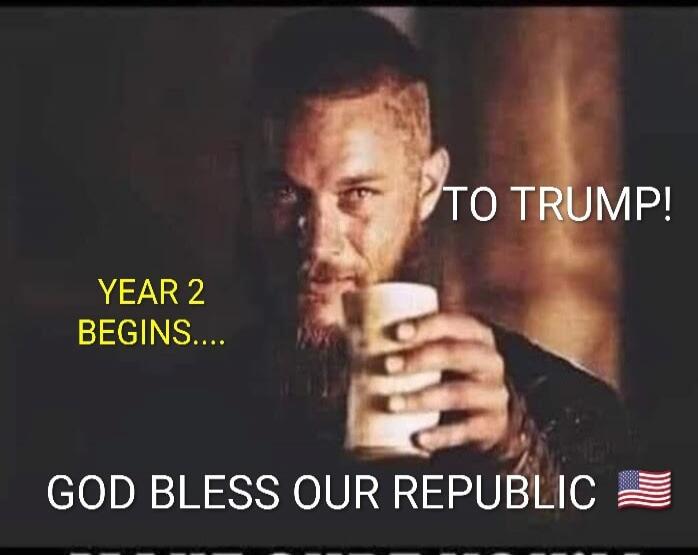 TO TRUMP! YEAR 2 BEGINS.... GOD BLESS OUR REPUBLIC 🇺🇸