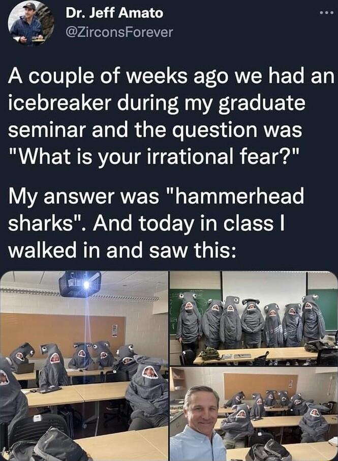 Dr Jeff Amato T f ws 2 ZirconsForever A couple of weeks ago we had an icebreaker during my graduate seminar and the question was What is your irrational fear My answer was hammerhead E TGN o R o Te EVAT NI EELR WEILCT AT Tl KE WA TEH