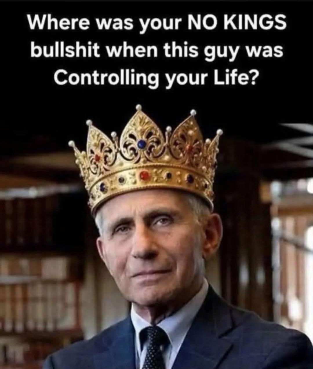 Where was your NO KINGS bullshit when this guy was Controlling your Life?
