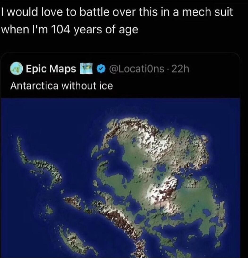 I would love to battle over this in a mech suit when Im 104 years of age Epic Maps l Locations 22h Antarctica without ice