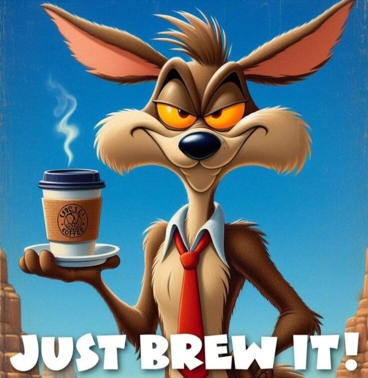 JUST BREW IT!