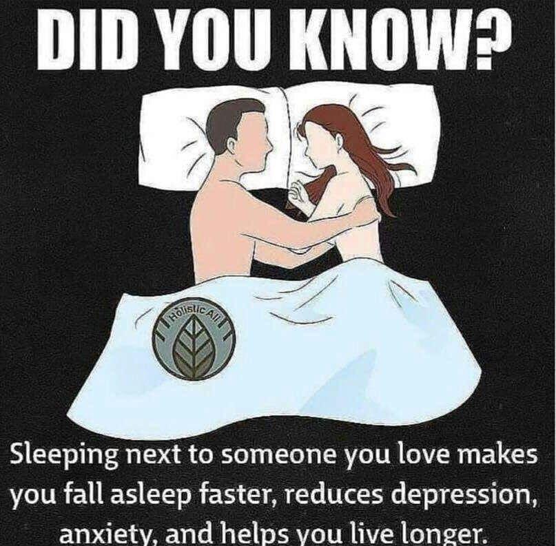 DID YOU KNOW aital N Sleeping next to someone you love makes you fall asleep faster reduces depression anxiety and helps vou live longer