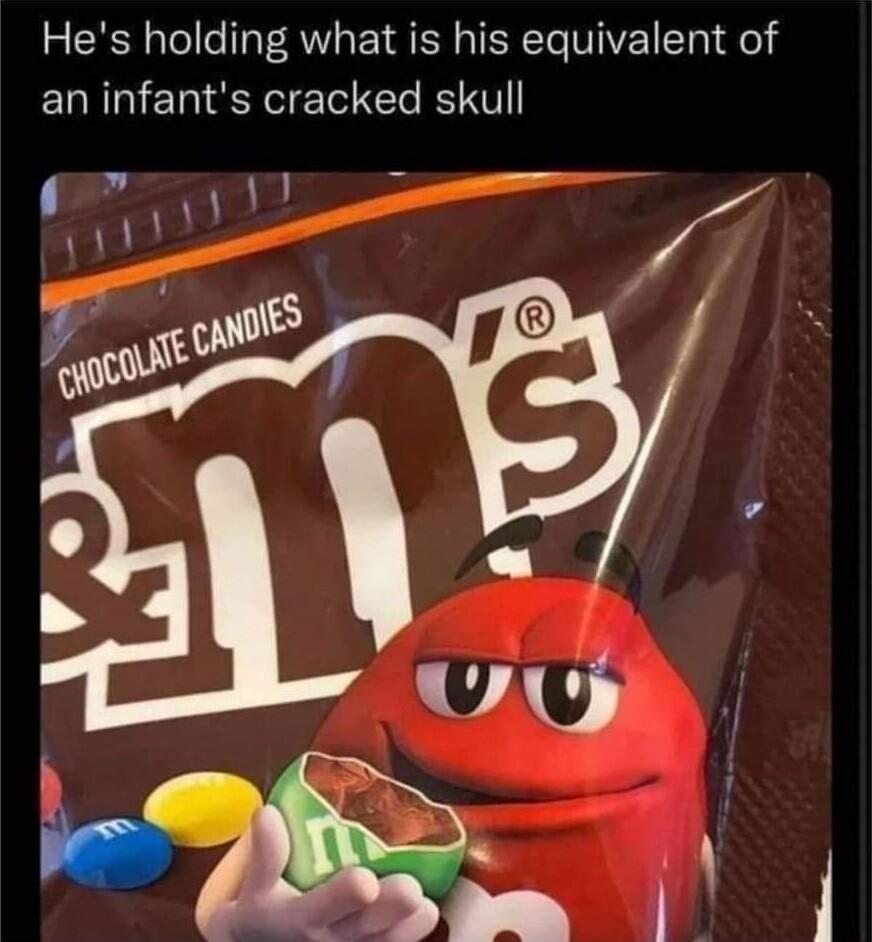 Hes holding what is his equivalent of an infants cracked skull