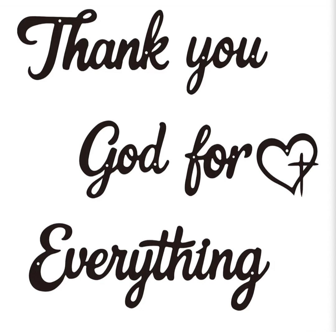 Thank you God for Everything