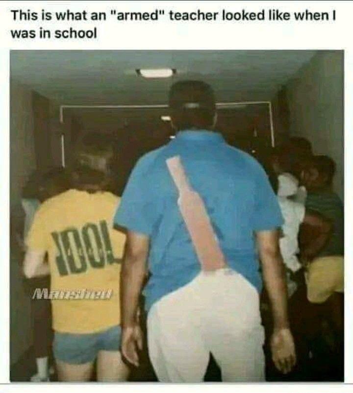 This is what an armed teacher looked like when was in school