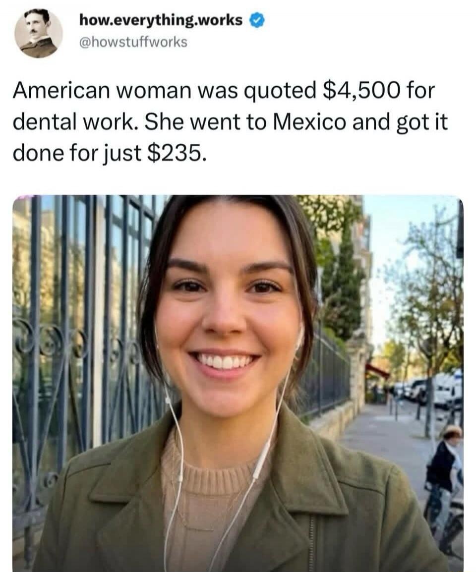 American woman was quoted $4,500 for dental work. She went to Mexico and got it done for just $235.