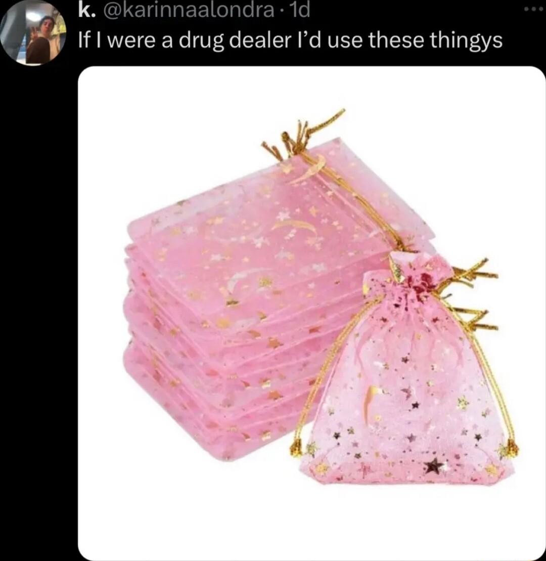 h If were a drug dealer Id use these thingys