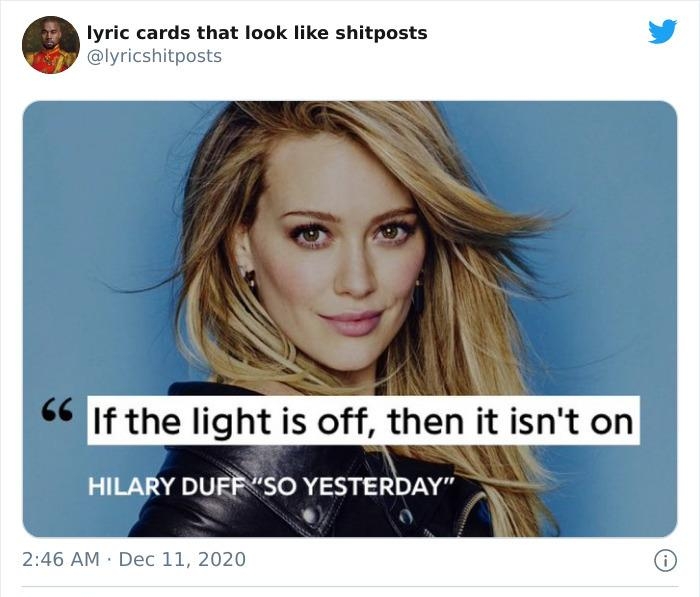 lyric cards that look like shitposts lyricshitposts O ARY DUFF OYESTERJAY 246 AM Dec 11 2020