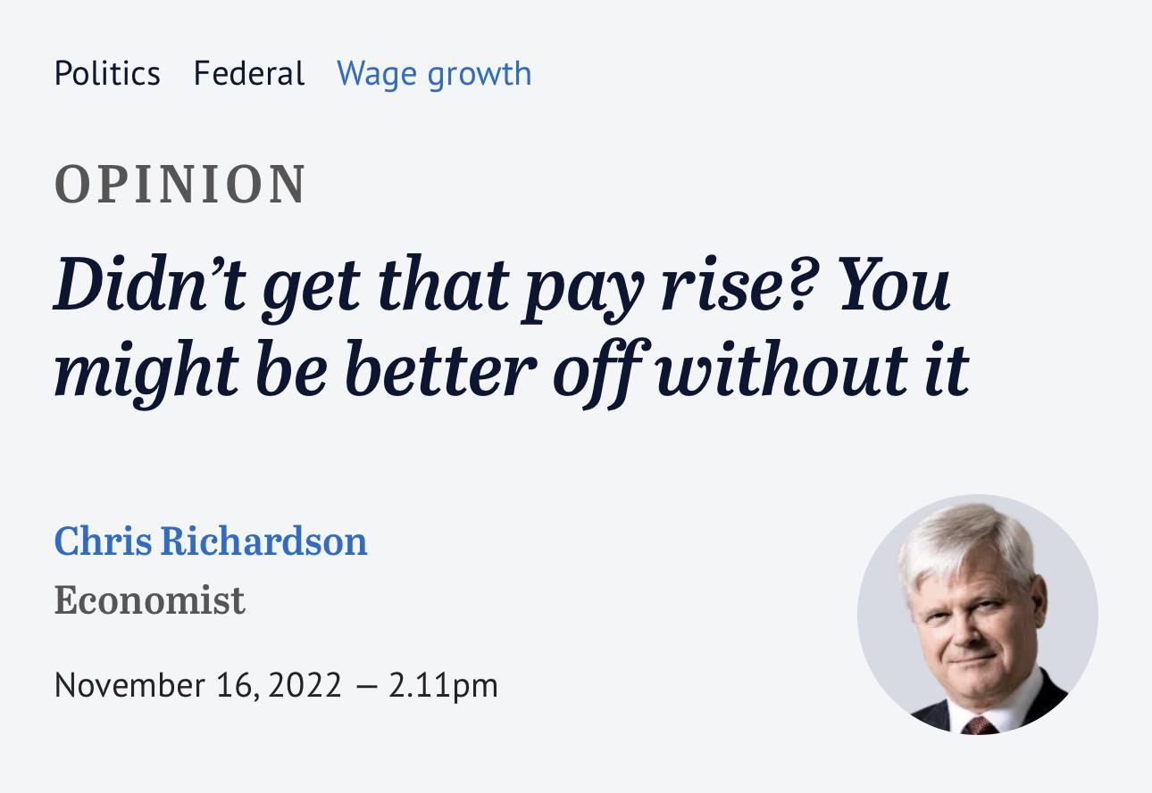 Politics Federal Wage growth OPINION Didnt get that pay rise You might be better off without it Chris Richardson Economist November 162022 211pm