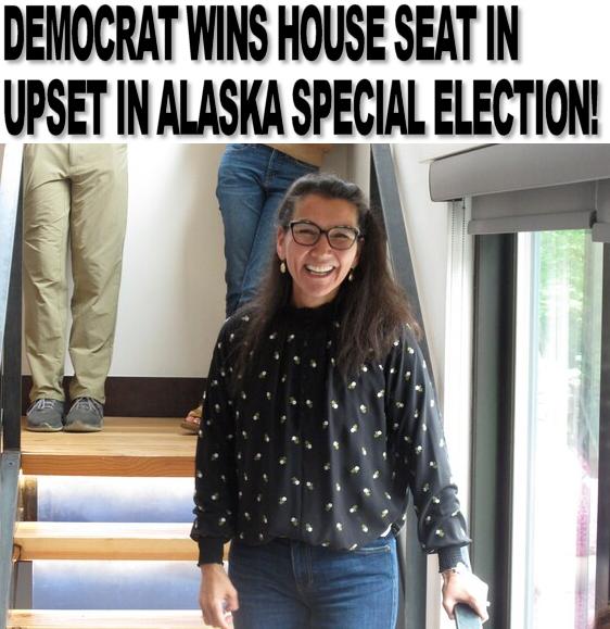 DEMOCRAT WINS HOUSE SEAT IN UPSET IN ALASHA SPECIAL ELECTION
