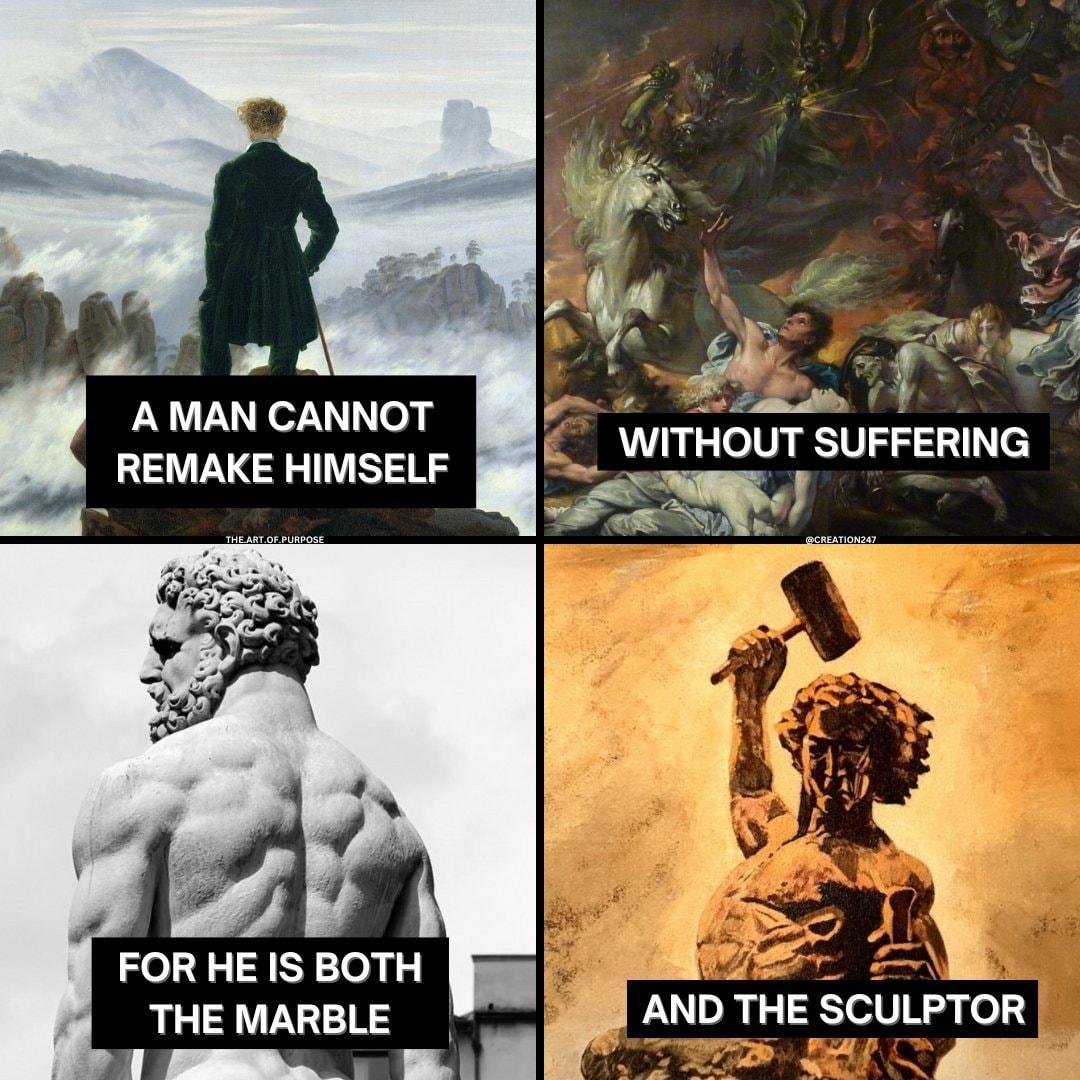 AT A A MAN CANNOT REMAKE HIMSELF FORHE IS BOTH THE MARBLE J AND THE SCULPTOR ERLCLLL RN Y