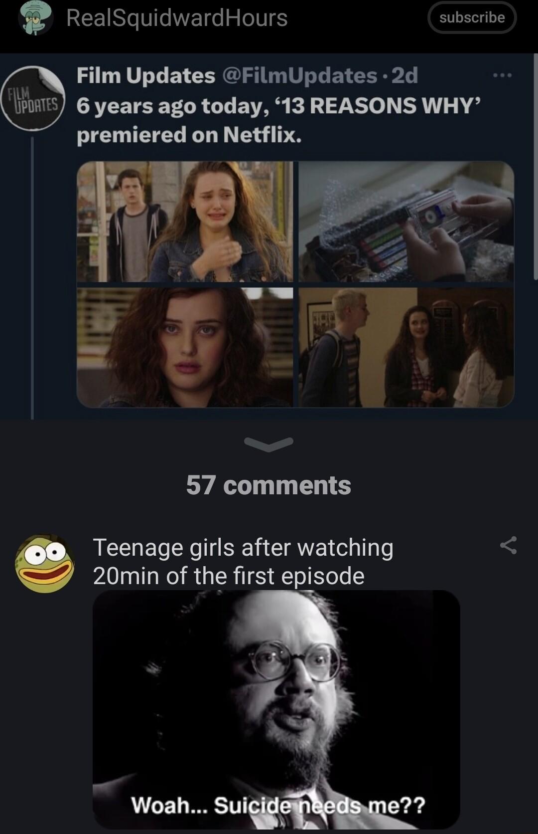 REEIN VT TV subscribe Film Updates FilmUpdates 2d 6 years ago today 13 REASONS WHY TETEER R DS e r 57 comments Teenage girls after watching 20min of the first episode