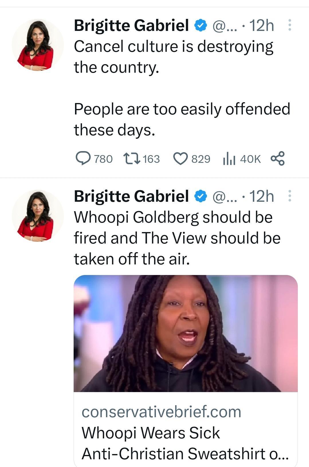 Brigitte Gabriel 12h Cancel culture is destroying the country People are too easily offended these days O7s0 11163 Q829 40K Brigitte Gabriel 12h Whoopi Goldberg should be fired and The View should be taken off the air conservativebriefcom Whoopi Wears Sick Anti Christian Sweatshirt o