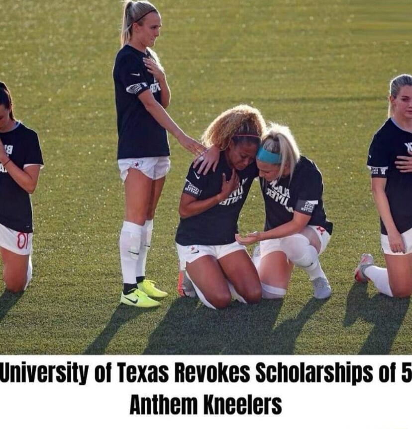 L J v Y TR niversity of Texas Revokes Scholarships of 5 Anthem Kneelers