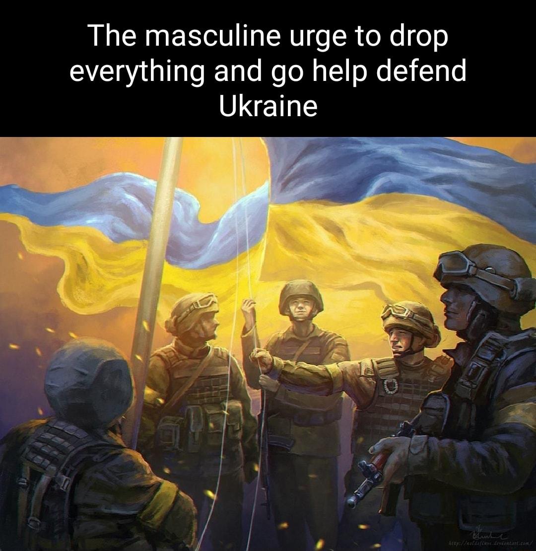 L CRUE T CRTIo R e Xs fe0 everything and go help defend Ukraine