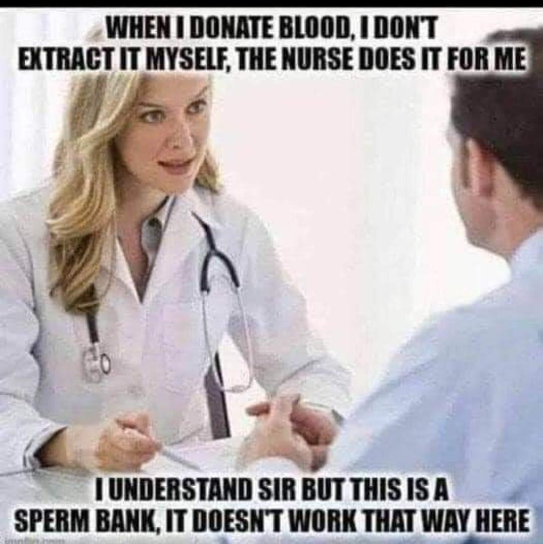 WHEN DONATE BLOOD DONT EXTRACT IT MYSELF THE NURSE DOES IT FOR ME ly