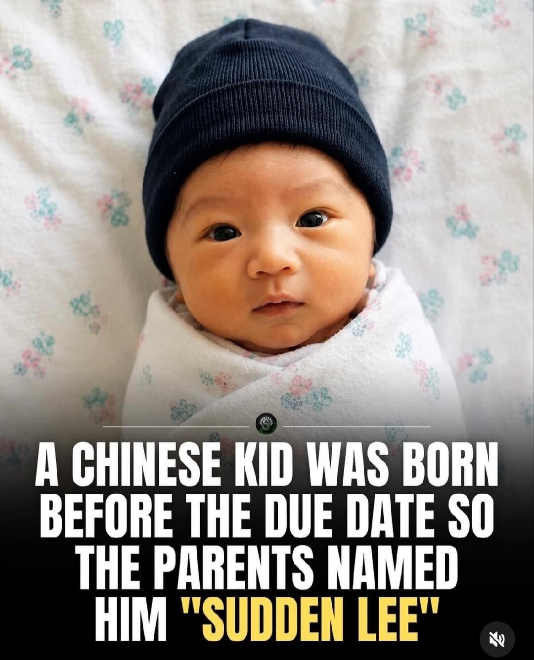 A Chinese kid was born before the due date so the parents named him 