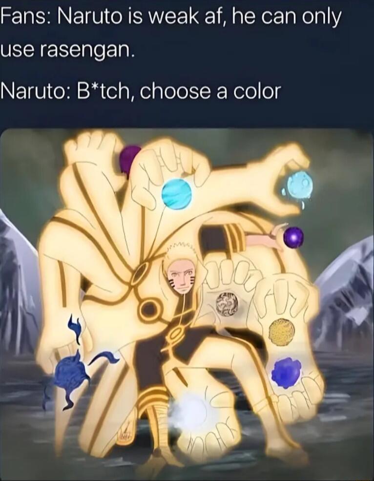 Fans Naruto is weak af he can only use rasengan NETVI RIS ela W elalolelT R Yool o4