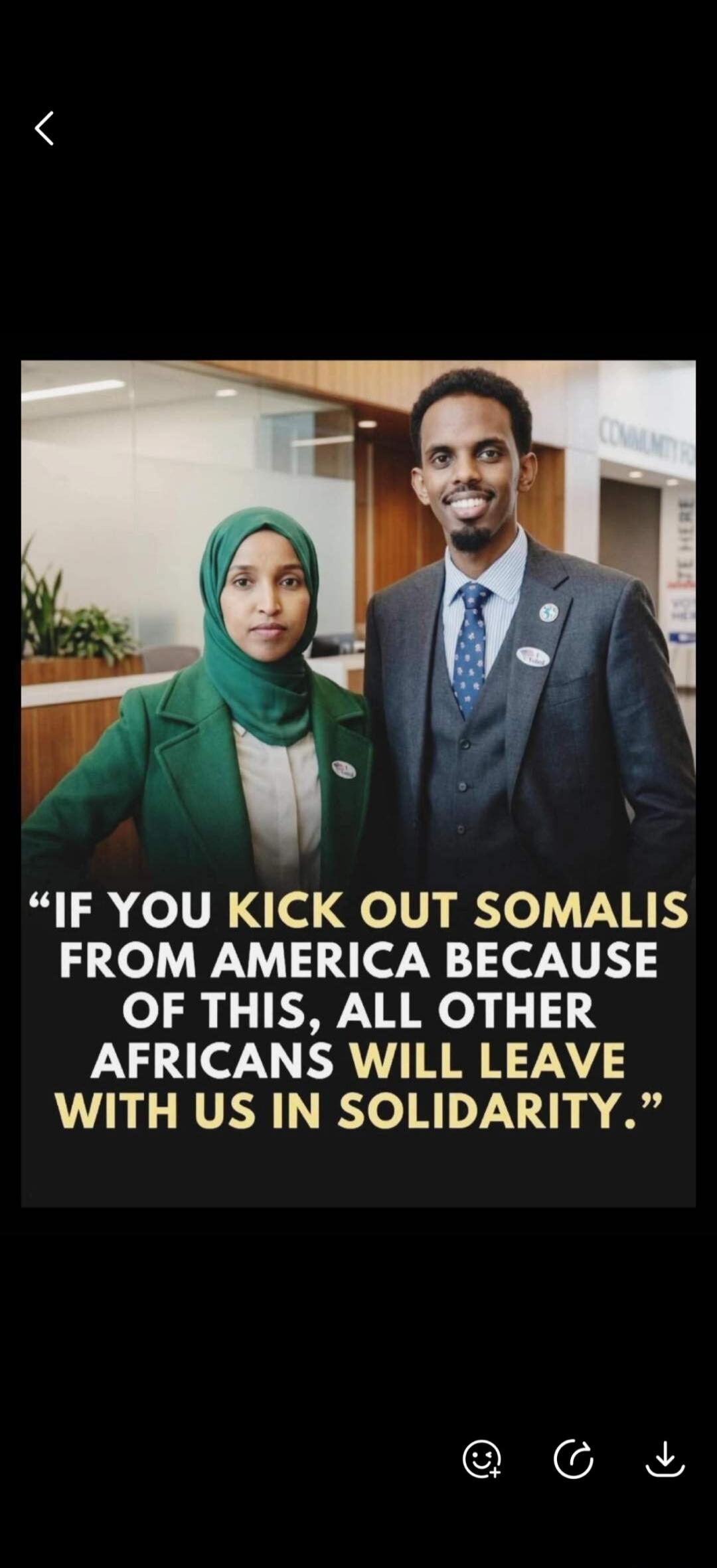 IF YOU KICK OUT SOMALIS FROM AMERICA BECAUSE OF THIS, ALL OTHER AFRICANS WILL LEAVE WITH US IN SOLIDARITY.