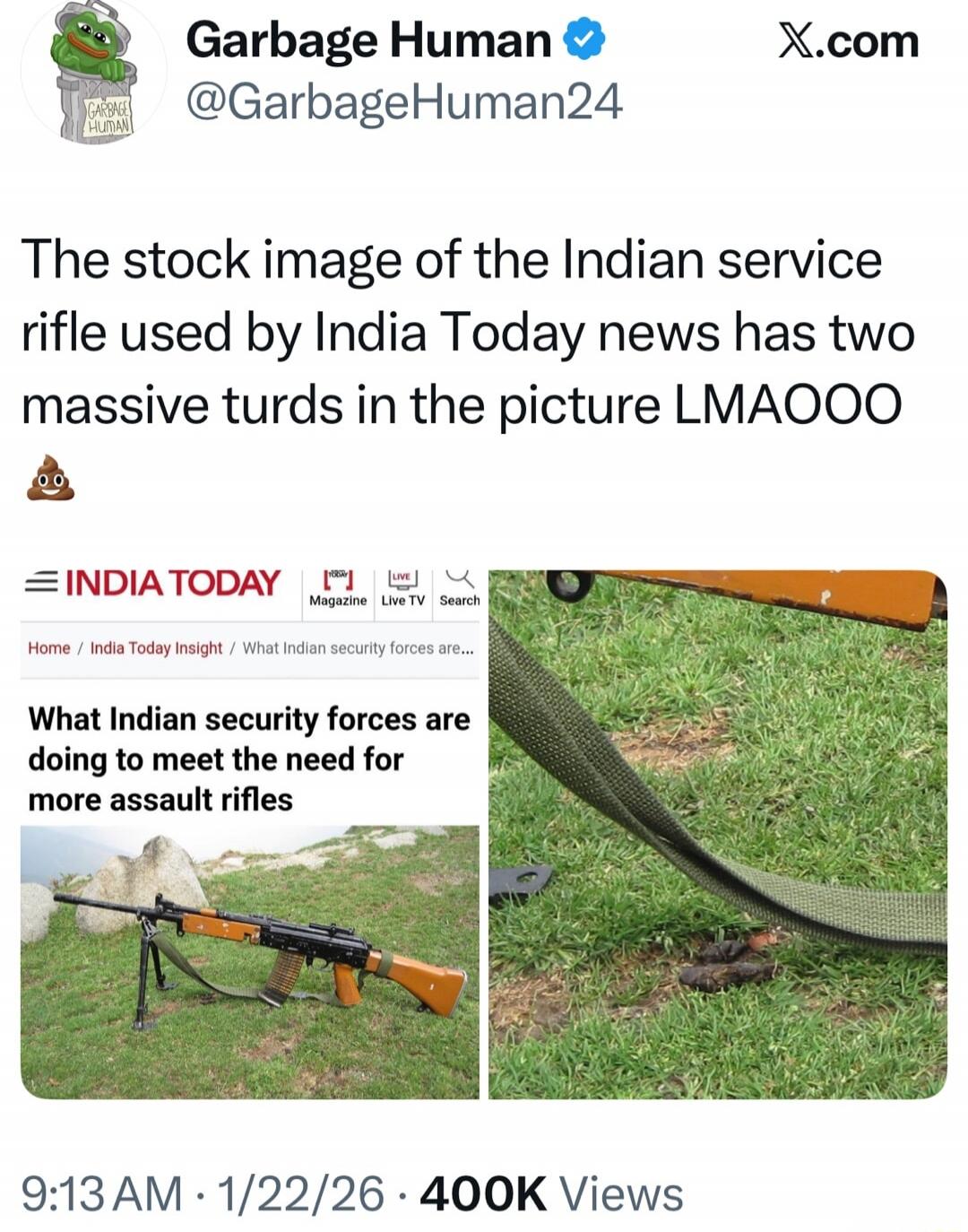 The stock image of the Indian service rifle used by India Today news has two massive turds in the picture LMAOO 💩