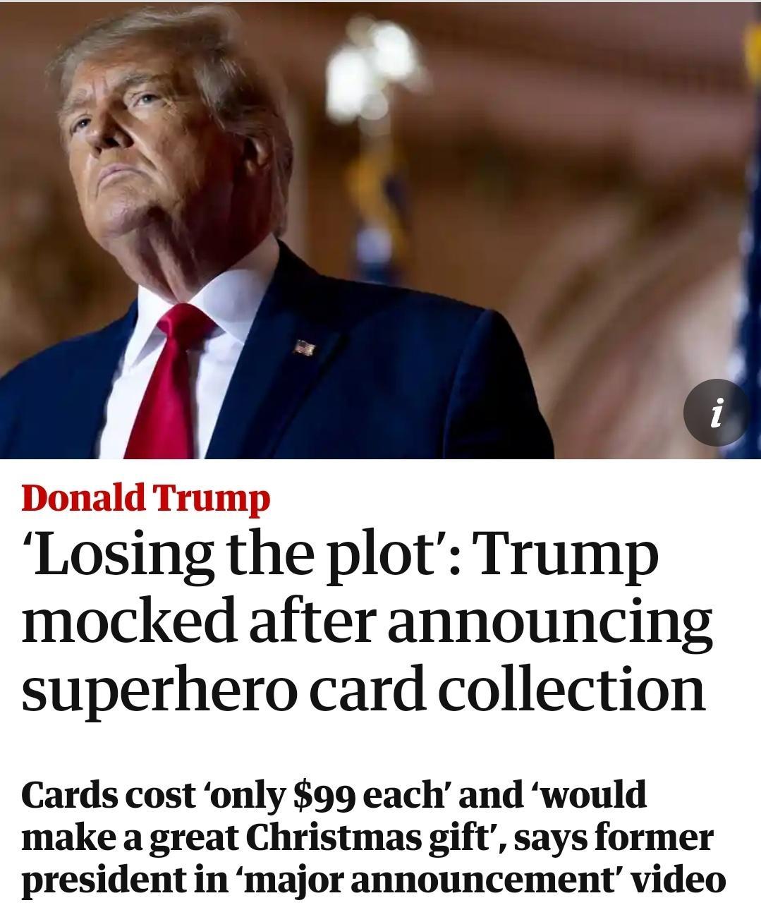 Donald Trump Losing the plot Trump mocked after announcing superhero card collection Cards cost only 99 each and would make a great Christmas gift says former president in major announcement video