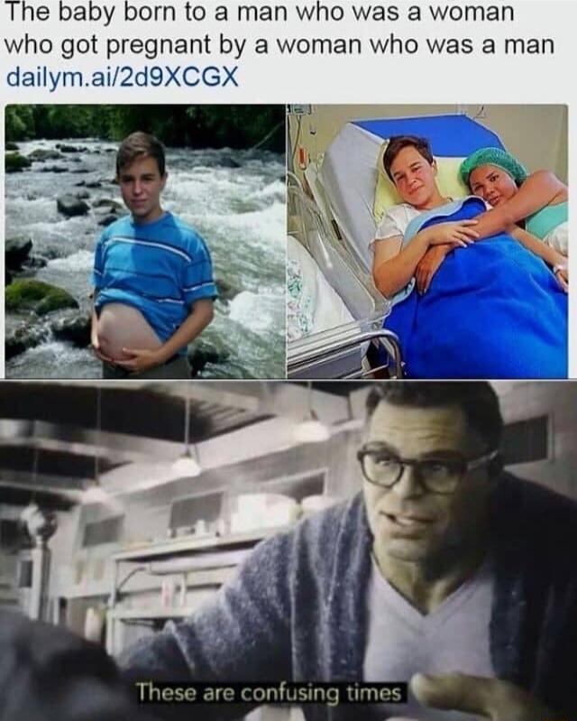 The baby born to a man who was a woman who got pregnant by a woman who was a man dailymai2d9XCGX