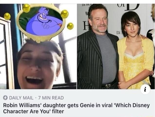 DAILY MAIL 7 MIN READ Robin Williams daughter gets Genie in viral Which Disney Character Are You filter