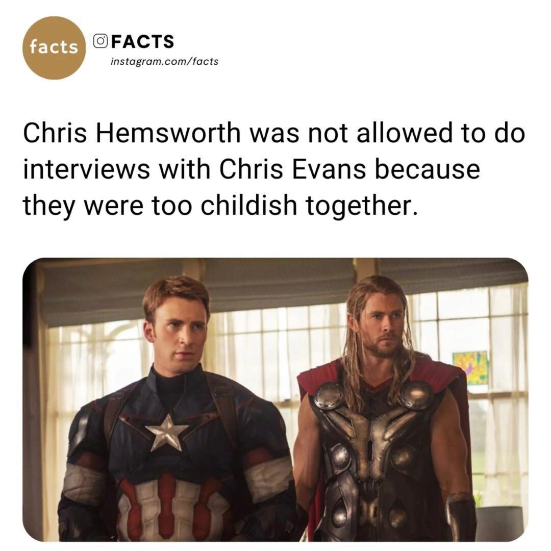 Chris Hemsworth was not allowed to do interviews with Chris Evans because they were too childish together