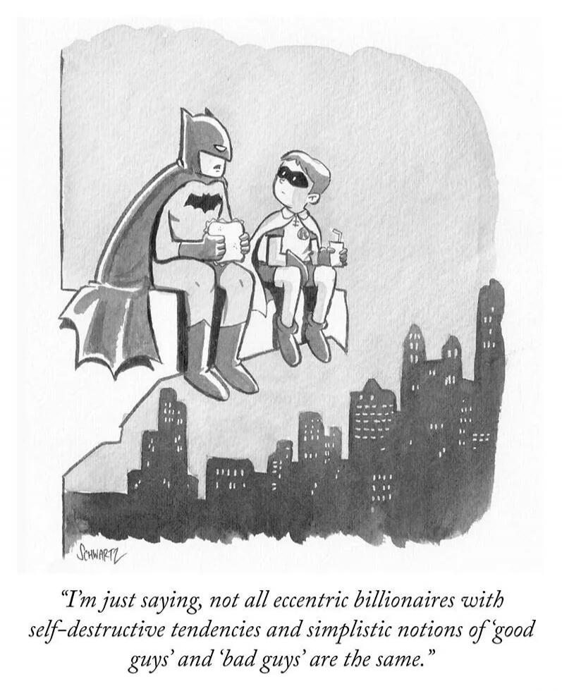 I’m just saying, not all eccentric billionaires with self-destructive tendencies and simplistic notions of ‘good guys’ and ‘bad guys’ are the same.