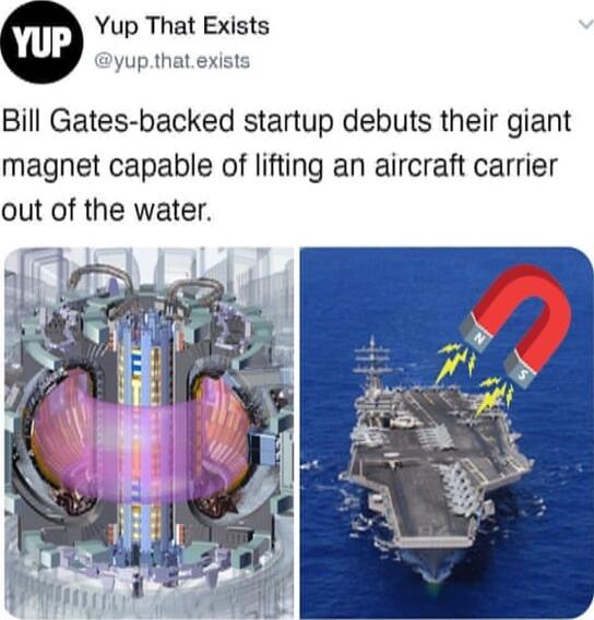 Yup That Exists yupthat exist Bill Gates backed startup debuts their giant magnet capable of lifting an aircraft carrier out of the water