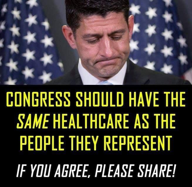 SAME HEALTHCARE AS THE PEOPLE THEY REPRESENT IF YOU AGREE PLEASE SHARE