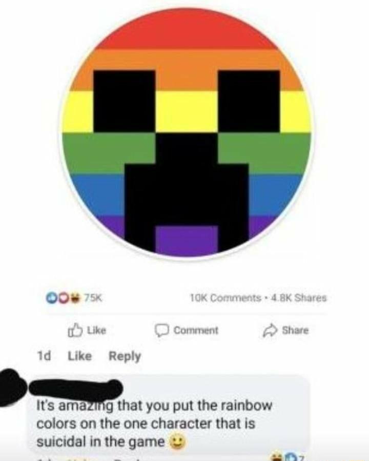 Q0 1d Like Reply Its amag that you put the rainbow colors on the one character that is suicidal in the game 2