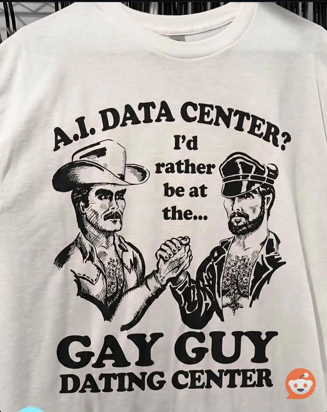 A.I. DATA CENTER? I'd rather be at the... GAY GUY DATING CENTER